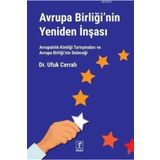 Avrupa Birliği’nin Yeniden İnşası - Ufuk Cerrah