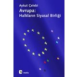 AVRUPA: HALKLARIN SIYASAL BİRLİĞİ - AYKUT ÇELEBİ