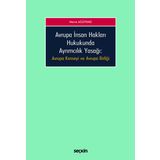 Avrupa İnsan Hakları Hukukunda Ayrımcılık Yasağı Avrupa Konseyi ve Avrupa Birliğ