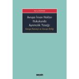 Avrupa İnsan Hakları Hukukunda Ayrımcılık Yasağı Avrupa Konseyi ve Avrupa Birliği Merve Ağzıtemiz 1. Baskı, Aralık 2024