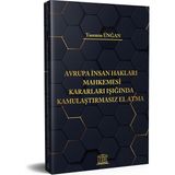 Avrupa Insan Hakları Mahkemesi Kararları Işığında Kamulaştırmasız El Atma