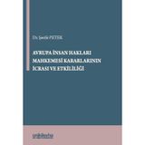 Avrupa İnsan Hakları Mahkemesi Kararlarının İcrası ve Etkililiği