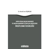 Avrupa İnsan Hakları Mahkemesi ve Anayasa Mahkemesi İçtihatları Çerçevesinde Örgütlenme Özgürlüğü