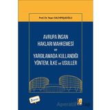 Avrupa İnsan Hakları Mahkemesi ve Yargılamada Kullandığı Yöntem, İlke ve Usuller