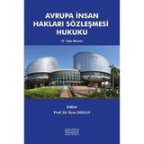 Avrupa İnsan Hakları Sözleşmesi Hukuku / İlyas Doğan / Astana Yayınları / 9786257890977
