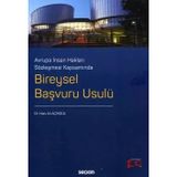 Avrupa İnsan Hakları Sözleşmesi Kapsamında Bireysel Başvuru Usulü Dr. Hacı Ali Açıkgül 1. Baskı, Eylül 2024