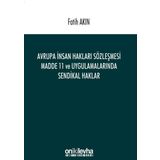 Avrupa İnsan Hakları Sözleşmesi Madde 11 ve Uygulamalarında Sendikal Haklar - Fatih Akın