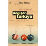 Avrupa ve Amerika Karşısında Değişen Türkiye - Heinz Kramer