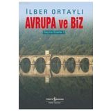 AVRUPA VE BIZ SEÇME ESERLER 1 - İLBER ORTAYLI