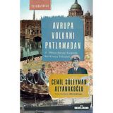 Avrupa Volkanı Patlamadan Cemil Süleyman Alyanakoğlu Timaş