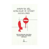 Avrupa’da Göç Azınlıklar ve Siyaset - Avusturya Örneği - Edip Asaf Bekaroğlu Necmettin Doğan Murat Batur Murat Kalkan Fatih Kucur Murat Baturay