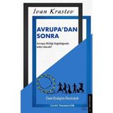 Avrupa’dan Sonra: Avrupa Birliği Dağıldığında Neler Olacak?