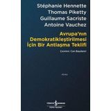Avrupa’nın Demokratikleştirilmesi için Bir Antlaşma Teklifi - Stephanie Hennette Thomas Piketty Guillaume Sacriste Antoine Vauchez