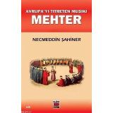 AVRUPA´YI TITRETEN MUSIKI MEHTER - NECMEDDIN ŞAHİNER