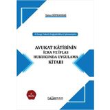 Avukat Katibinin İcra ve İflas Hukukunda Uygulama Kitabı