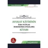 Avukat Kâtibinin İcra Ve İflas Hukukunda Uygulama Kitabı