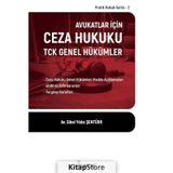 Avukatlar İçin Ceza Hukuku TCK Genel Hükümler - Sibel Yıldız...