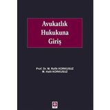 Avukatlık Hukukuna Giriş - M. Refik Korkusuz