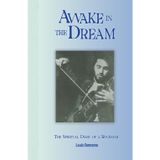 Awake in the Dream: The Spiritual Diary of a Rockstar