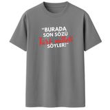 AWE “Burada Son Sözü Türk Milleti Söyler” Baskılı Tişört Tshirt – Relax Fit (Hafif Bol Kalıp) –%100 Pamuk – DTF Baskı(0155,Gri,XXL)