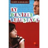 Ay Denızle Buluşunca - Karin Karakaşlı