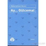 Ay... Gülcemal - Abdurrahman Deveci