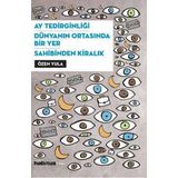 Ay Tedirginliği - Dünyanın Ortasında Bir Yer - Sahibinden Kiralık - Habitus Kitap