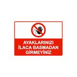 Ayaklarınızı İlaca Basmadan Girmeyiniz İsg Uyarı Levhası Pvc A3 30X42 Cm