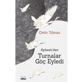 Aybastı'dan Turnalar Göç Eyledi - Çetin Yılmaz - Favori Yayınları