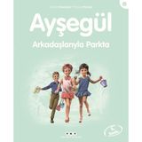 Aycer Ayşegül Serisi 05 - Arkadaşlarıyla Parkta