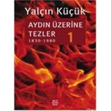 AYDIN ÜZERİNE TEZLER 1 - YALÇIN KÜÇÜK