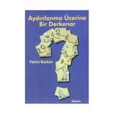 AYDINLANMA ÜZERİNE BIR DERKENAR - FEHMI BAYKAN (ISBN:9789944795142)