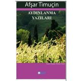 Aydınlanma Yazıları - Afşar Timuçin