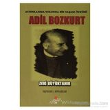 AYDINLANMA YOLUNDA BIR YAŞAM ÖYKÜSÜ ADIL BOZKURT - ZEKI BÜYÜKTANIR