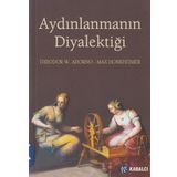Aydınlanmanın Diyalektiği - Max Horkheimer Theodor Adorno