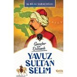 Aydogan's Ayd Gençler Için Osmanlı - Yuz Sultan Selim (Harp Tarihi)