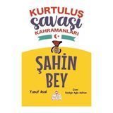 Aydogan's Ayd Şahin Bey - Kurtuluş Saşı Kahramanları