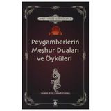 Ayet, Hadis ve Öykülerle Peygamberlerin Meşhur Duaları ve Öyküleri - Adem Kılıç Hadi Güneş