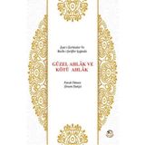 Ayet-i Kelimeler ve Hadis-i Şerifler Işığında Güzel Ahlak ve Kötü Ahlak