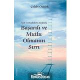 Ayet ve Hadislerin Işığında Başarılı ve Mutlu Olmanın Sırrı - Çelebi Öztürk