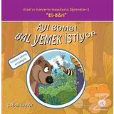 Ayı Bombi Bal Yemek İstiyor - Allah'ın İsimlerini Masallarla Öğrenelim Serisi 2 - Şerife Nihal Zeybek