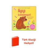 Ayıyı Gıdıklamayın! Dokun Hisset Sesli Kitaplar + Türk Klasiği Hediye
