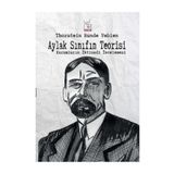 Aylak Sınıfın Teorisi - Thorstein Veblen
