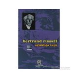 AYLAKLIĞA ÖVGÜ - BERTRAND RUSSELL