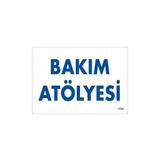 Aylina Mey Ithalat® Bakım Atölyesi Uyarı Levhası 17,5X25 KOD:1700
