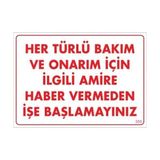 Aylina Mey Ithalat® Bakım ve Onarım Için Amire Haber Ver Uyarı Levhası 25X35 KOD:305
