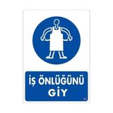 Aylina Mey Ithalat® Iş Önlüğü Giy Uyarı Levhası 25X35 Kod:32