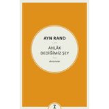 Ayn Rand Ahlak Dediğimiz Şey Erkan Aslan Zeplin Kitap