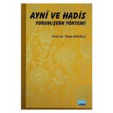 AYNÎ VE HADIS YORUM/ŞERH YÖNTEMI - TALAT SAKALLI