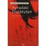 AYNADAKI DİŞİ ŞEYTAN - HORACIO CASTELLANOS MOYA
